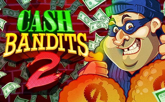 'Cash Bandits 2'